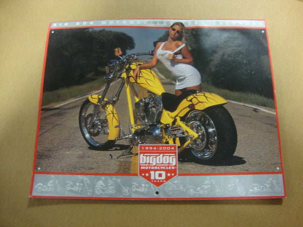 BIG DOG MOTORCYCLES 2004 CALENDAR 12 MONTH w/ BIKES BABES