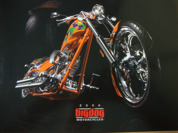 BIG DOG MOTORCYCLES 2006 SALES BROCHURE 16 page POSTER