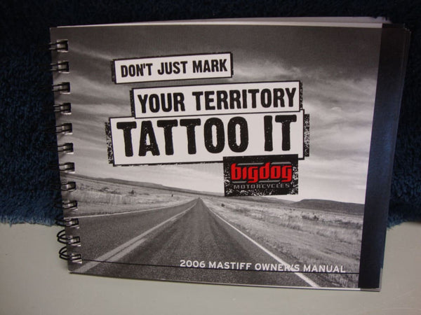 Copy of BIG DOG MOTORCYCLES OEM 2006 MASTIFF OWNERS MANUAL